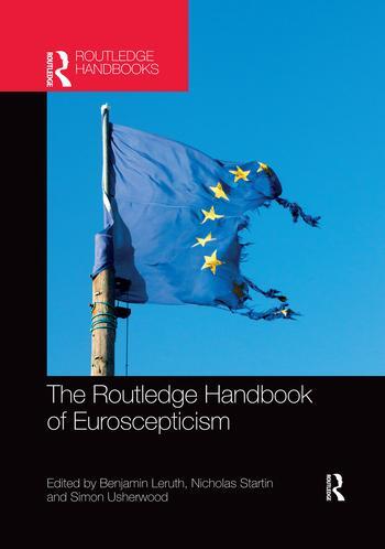 Cover: 9780367500030 | The Routledge Handbook of Euroscepticism | Benjamin Leruth (u. a.)
