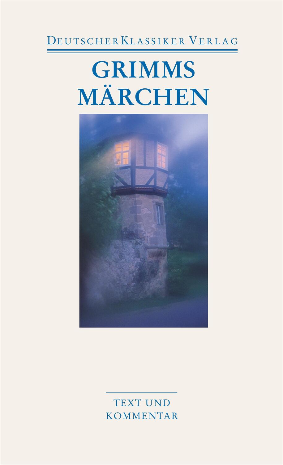Cover: 9783618680161 | Grimms Märchen | Text und Kommentar | Wilhelm Grimm (u. a.) | Buch
