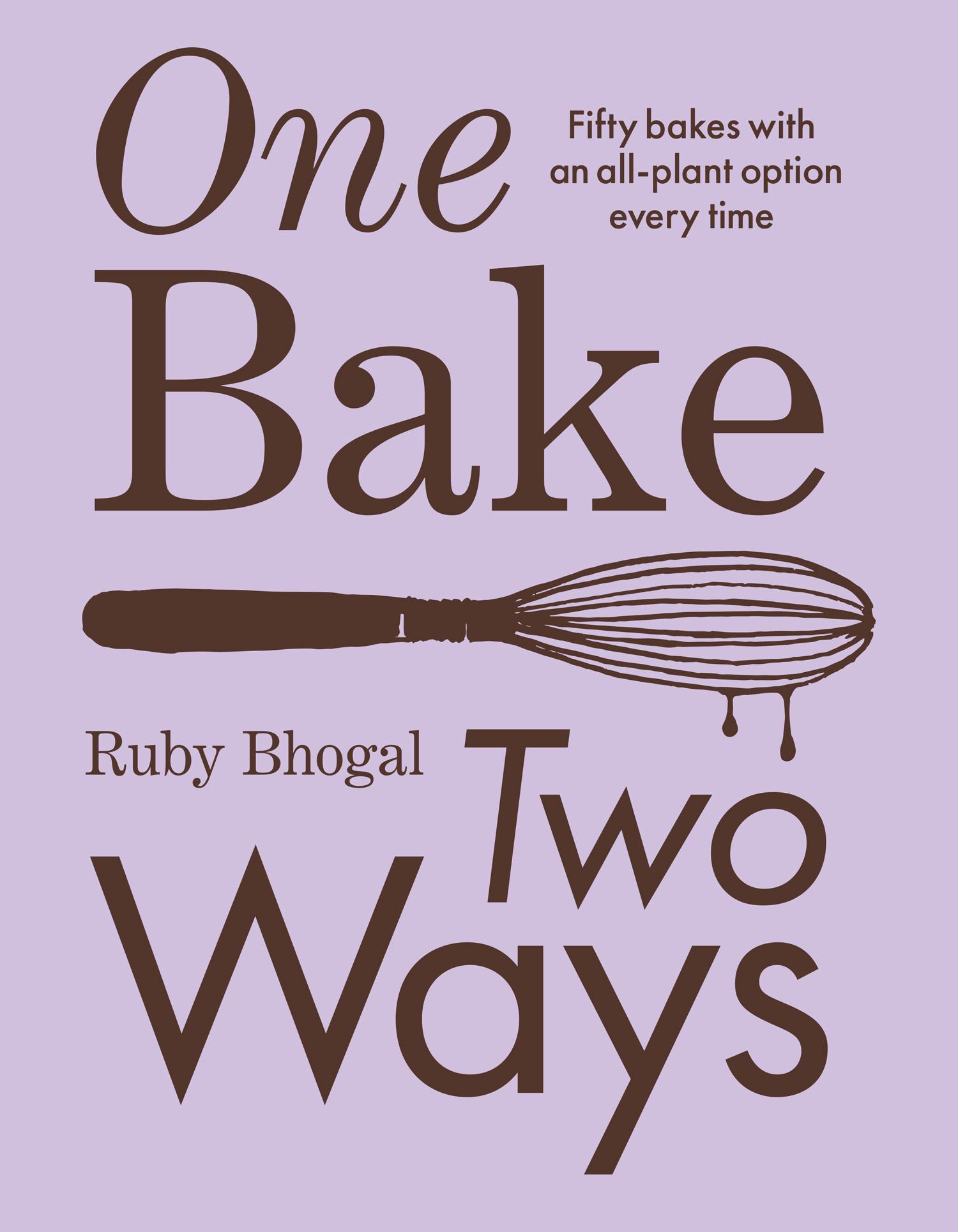 Cover: 9780008603823 | One Bake, Two Ways | Ruby Bhogal | Buch | Englisch | 2024