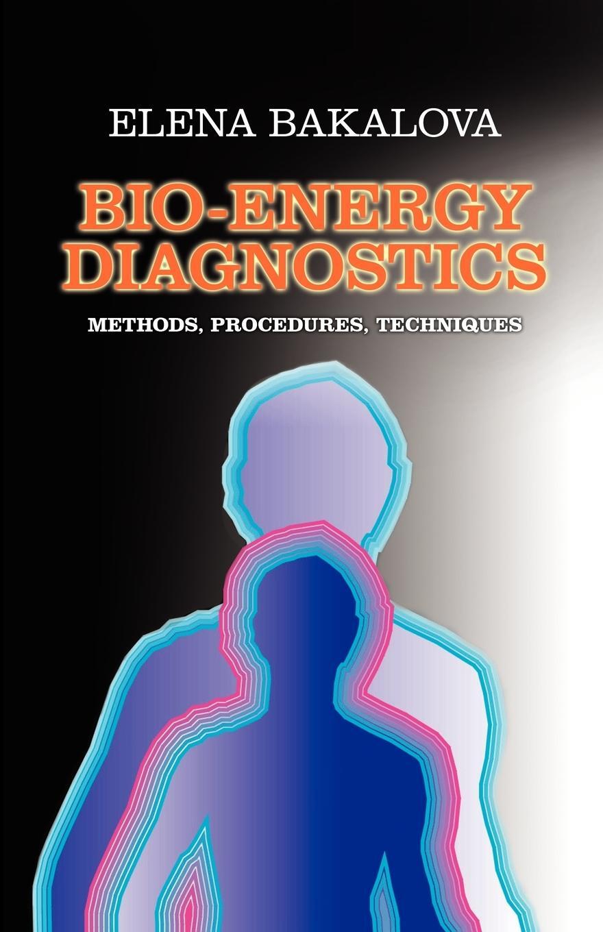 Cover: 9781440101151 | BIO-ENERGY DIAGNOSTICS | METHODS, PROCEDURES, TECHNIQUES | Bakalova