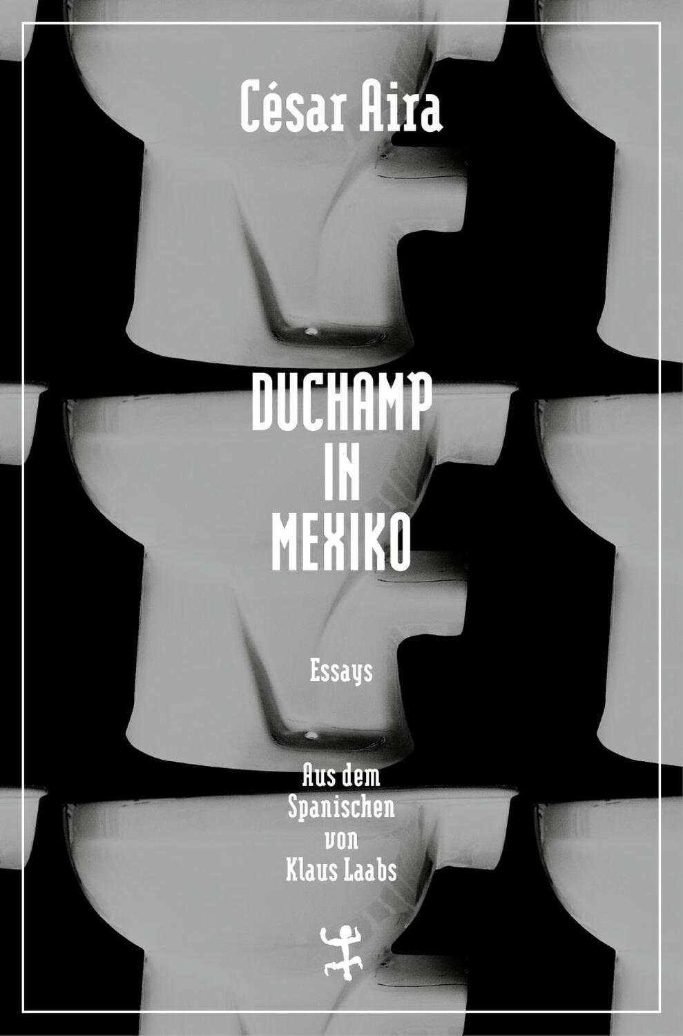 Cover: 9783957571397 | Duchamp in Mexiko | César Aira | Buch | Bibliothek César Aira | 2016
