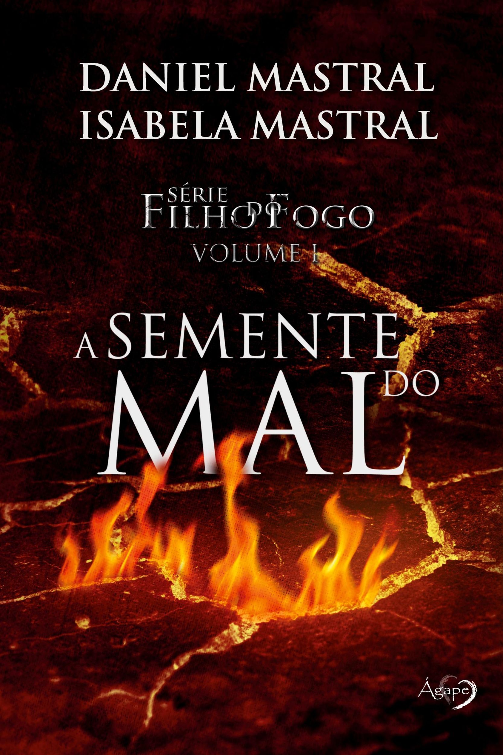 Cover: 9788582162002 | Filho do fogo - A semente do Mal | Eduardo Daniel Mastral | Buch