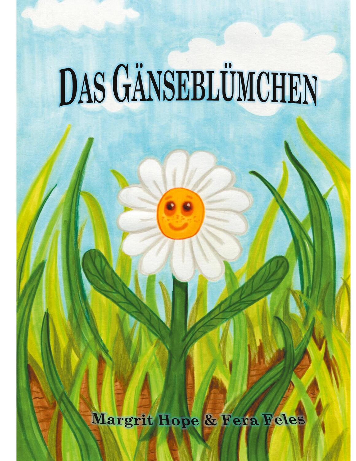 Cover: 9783753476773 | Das Gänseblümchen | Margrit Hope (u. a.) | Buch | 28 S. | Deutsch