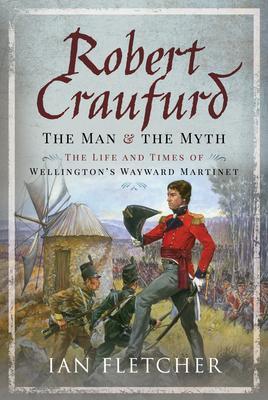 Cover: 9781526775191 | Robert Craufurd: The Man and the Myth | Ian Fletcher | Buch | Gebunden
