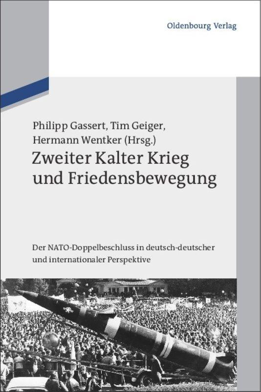 Cover: 9783486704136 | Zweiter Kalter Krieg und Friedensbewegung | Philipp Gassert (u. a.)