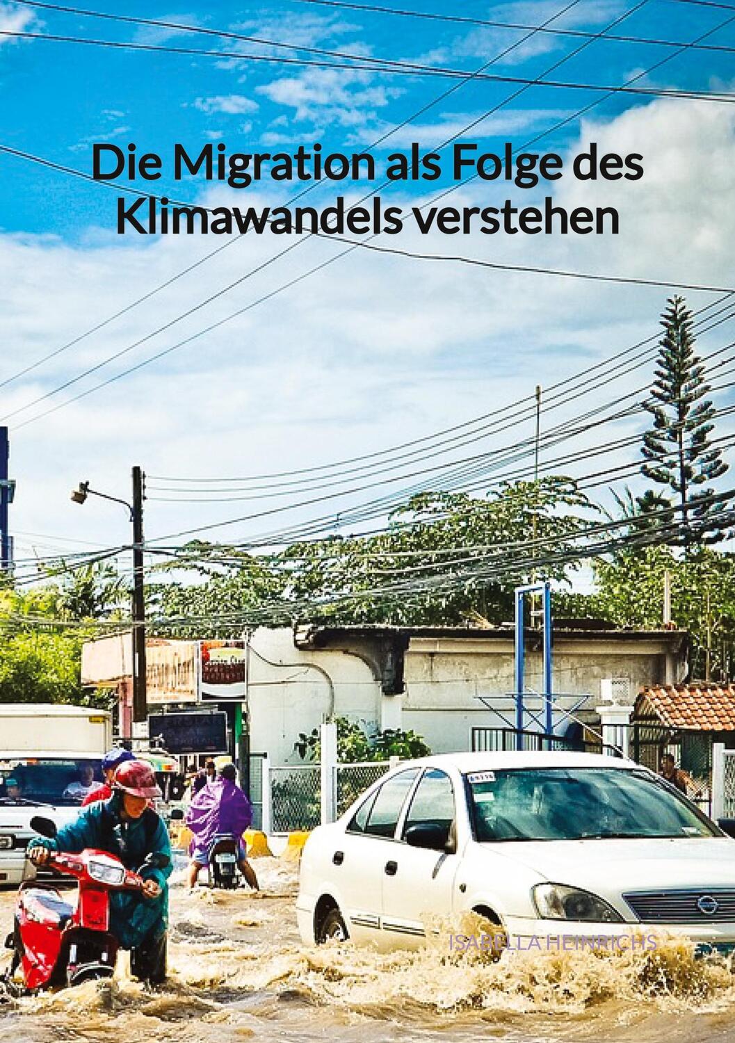 Cover: 9783347972261 | Die Migration als Folge des Klimawandels verstehen | Heinrichs | Buch
