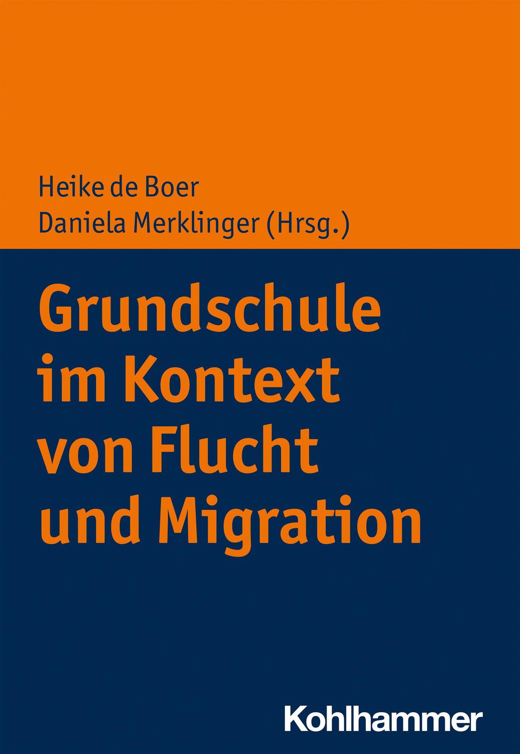 Cover: 9783170371989 | Grundschule im Kontext von Flucht und Migration | Boer (u. a.) | Buch