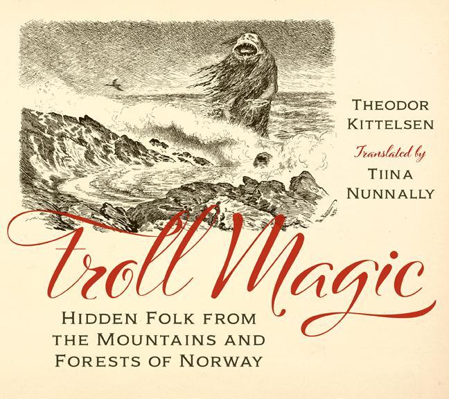 Cover: 9781517911393 | Troll Magic | Hidden Folk from the Mountains and Forests of Norway