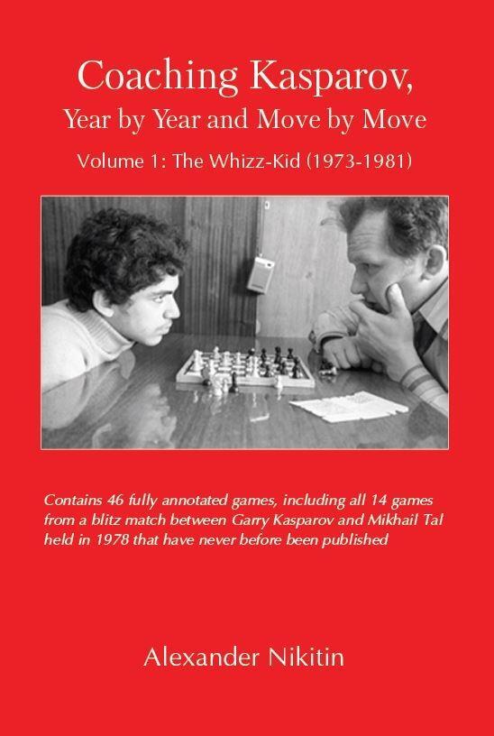 Cover: 9785604176955 | Coaching Kasparov, Year by Year and Move by Move, Volume I