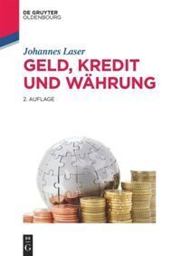Cover: 9783110438932 | Geld, Kredit und Währung | Johannes Laser | Taschenbuch | Oldenbourg