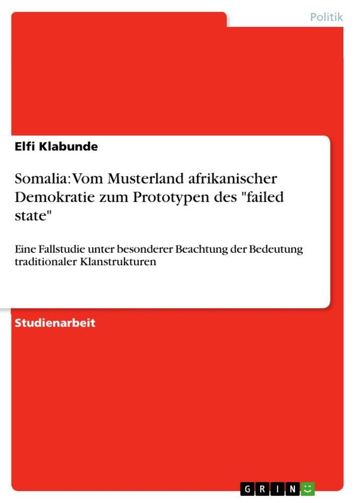 Cover: 9783640814664 | Somalia: Vom Musterland afrikanischer Demokratie zum Prototypen des...