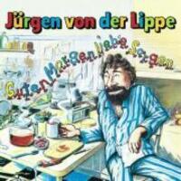 Cover: 22924442728 | Guten Morgen,Liebe Sorgen | Jürgen von der Lippe | Audio-CD | 1987