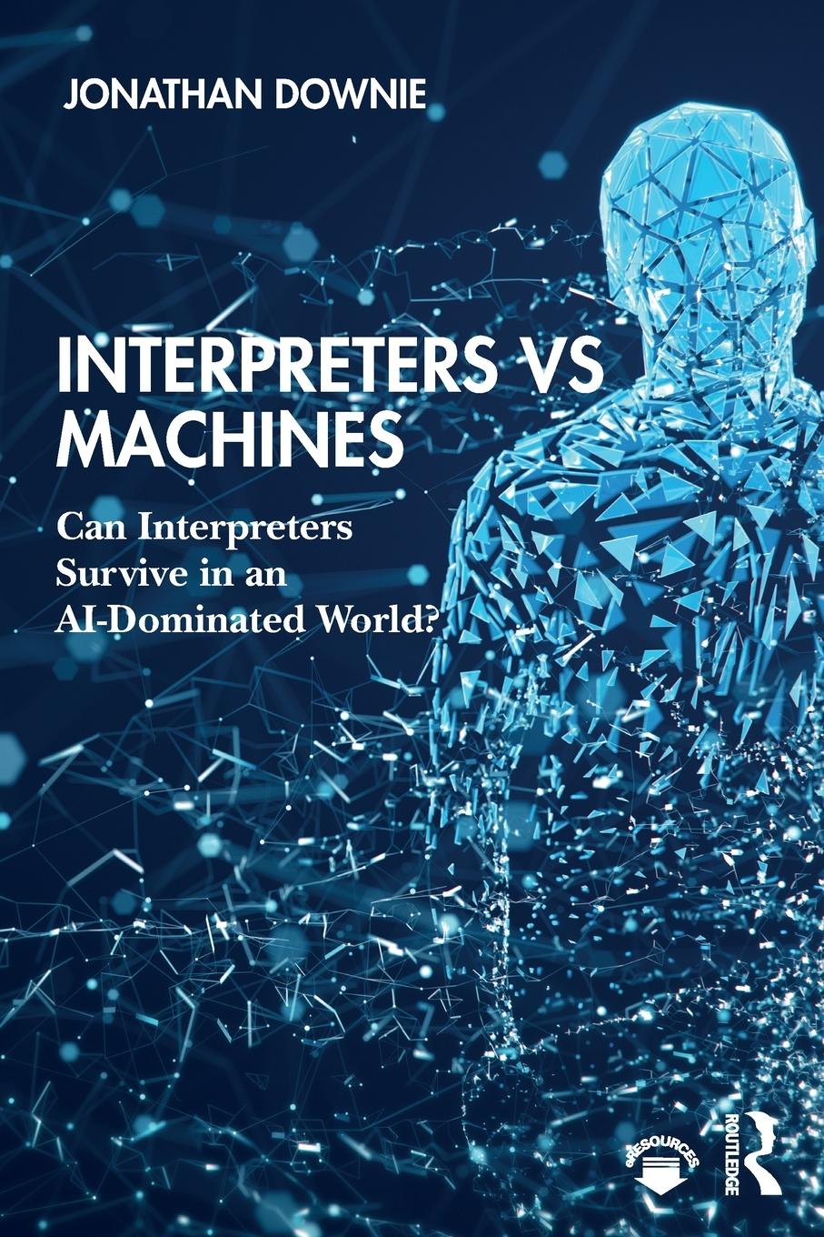 Cover: 9781138586437 | Interpreters vs Machines | Jonathan Downie | Taschenbuch | Paperback