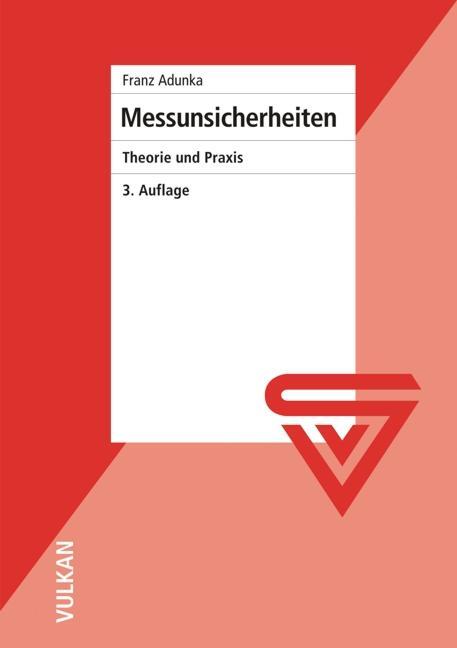 Cover: 9783802722059 | Messunsicherheiten | Theorie und Praxis | Franz Adunka | Taschenbuch