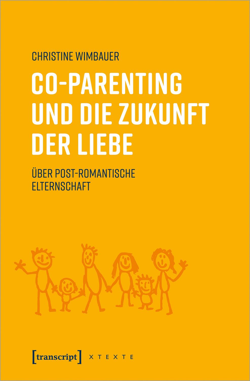 Cover: 9783837655032 | Co-Parenting und die Zukunft der Liebe | Christine Wimbauer | Buch