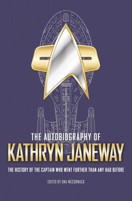 Cover: 9781789095333 | The Autobiography of Kathryn Janeway | Una McCormack | Taschenbuch