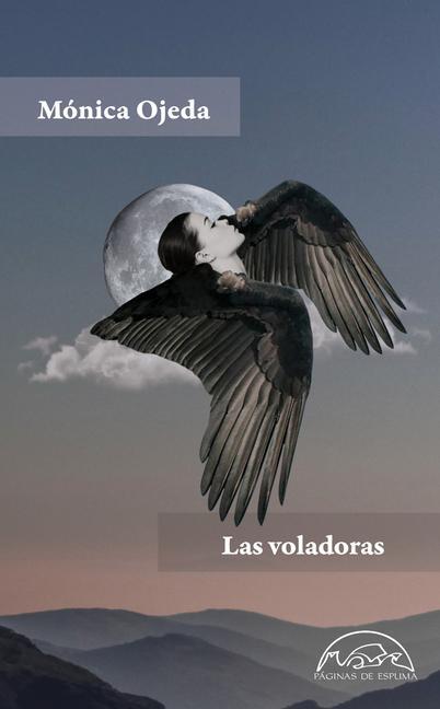 Cover: 9788483932827 | Las Voladoras | Monica Ojeda | Taschenbuch | Spanisch | 2024