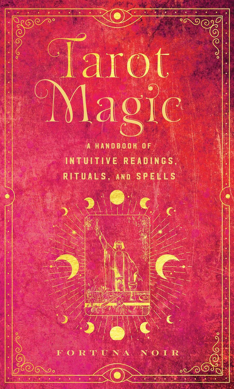 Cover: 9781577153948 | Tarot Magic | A Handbook of Intuitive Readings, Rituals, and Spells