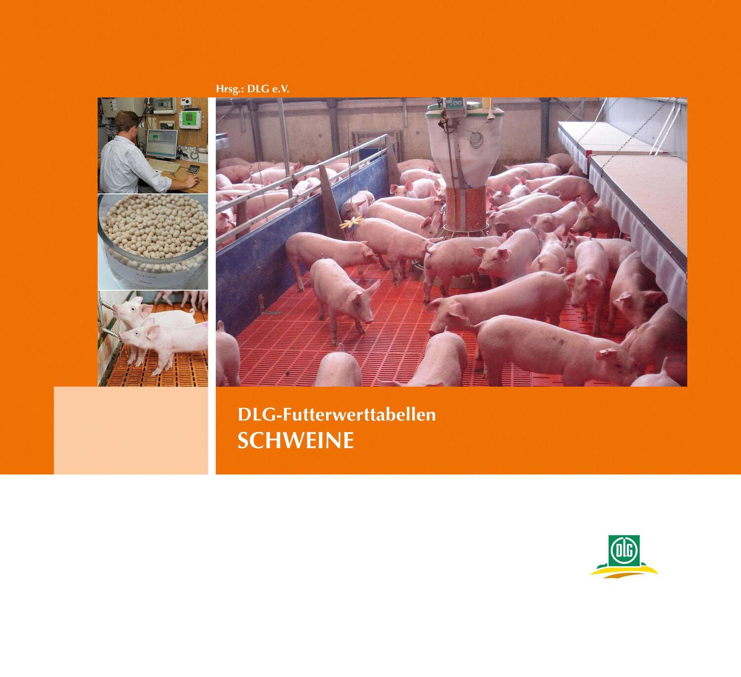 Cover: 9783769006643 | DLG-Futterwerttabellen SCHWEINE | DLG e. V. | Buch | Deutsch | 2014