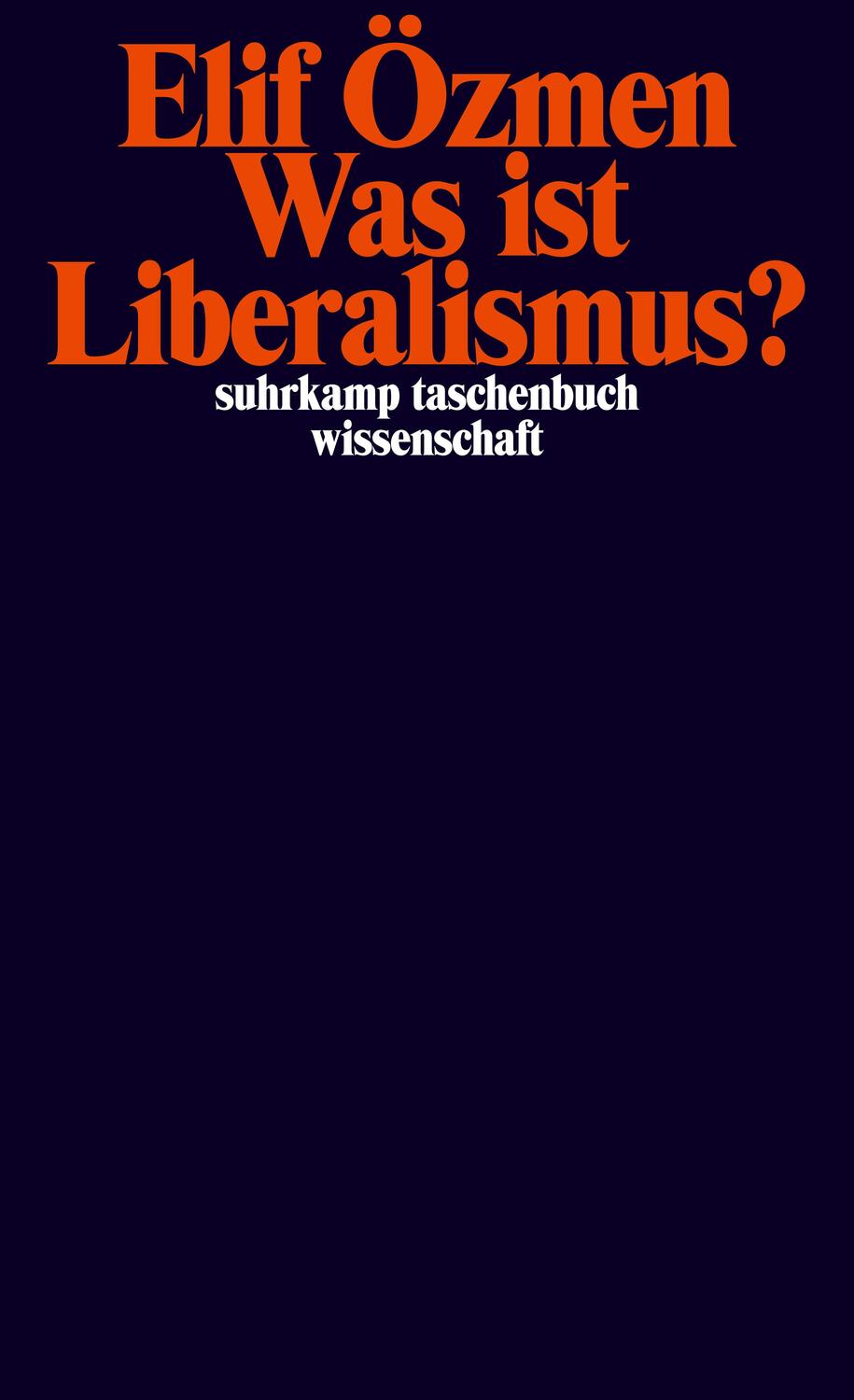 Cover: 9783518300053 | Was ist Liberalismus? | Elif Özmen | Taschenbuch | Deutsch | 2023