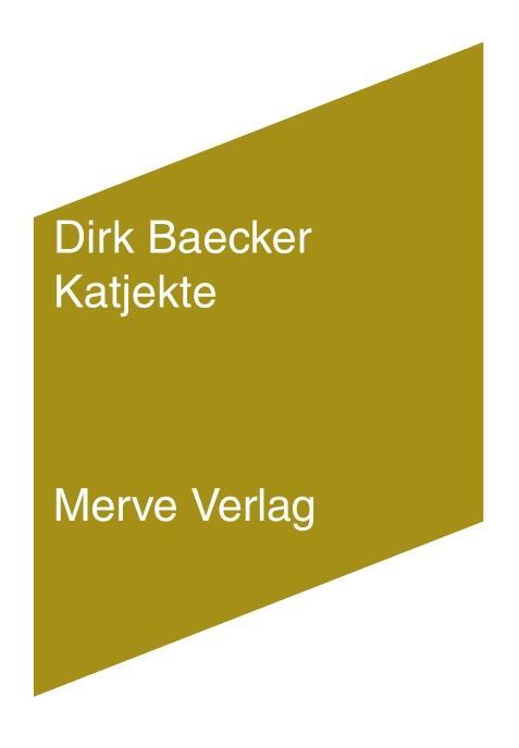 Cover: 9783962730604 | Katjekte | Dirk Baecker | Taschenbuch | IMD | Deutsch | 2022