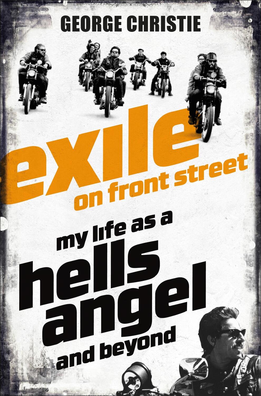 Cover: 9781509824328 | Exile on Front Street | My Life as a Hells Angel | George Christie