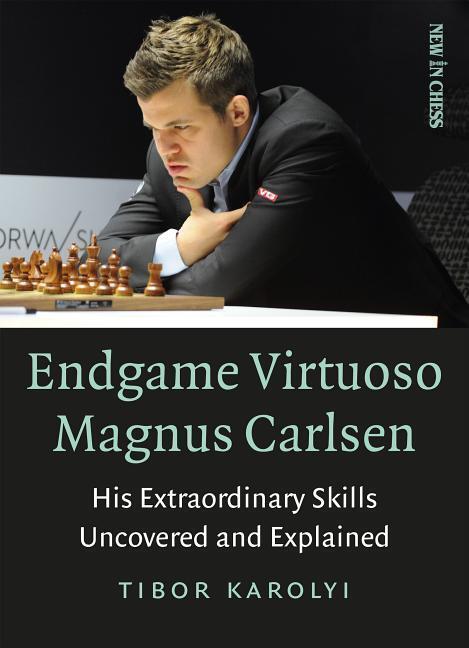 Cover: 9789056917760 | Endgame Virtuoso Magnus Carlsen: His Extraordinary Skills Uncovered...