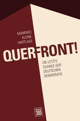 Cover: 9783897068179 | Querfront | Die letzte Chance der deutschen Demokratie | Taschenbuch