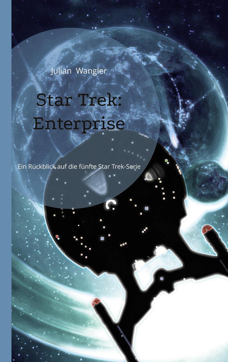 Cover: 9783757803384 | Star Trek: Enterprise | Ein Rückblick auf die fünfte Star Trek-Serie