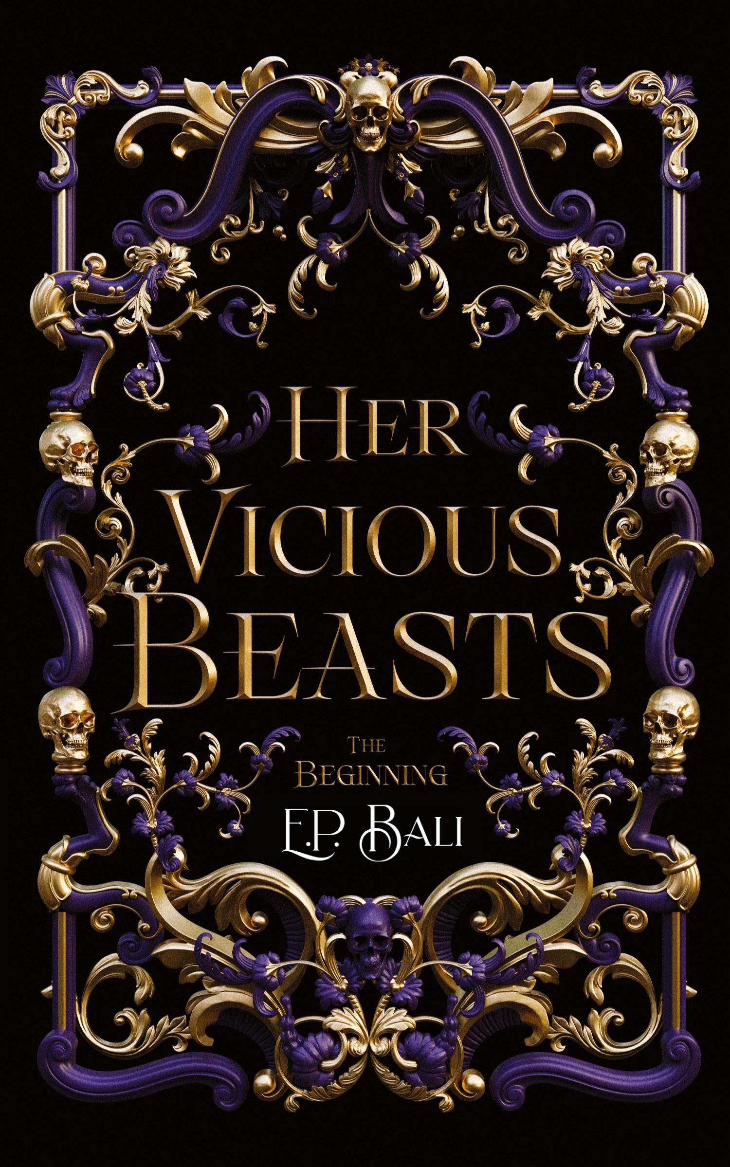 Cover: 9780645690903 | Her Vicious Beasts | The Beginning (Prequel Novella) | E. P. Bali