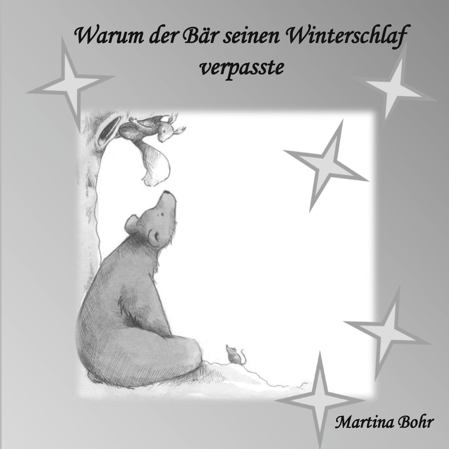 Cover: 9783758326462 | Warum der Bär seinen Winterschlaf verpasste | Martina Bohr | Buch