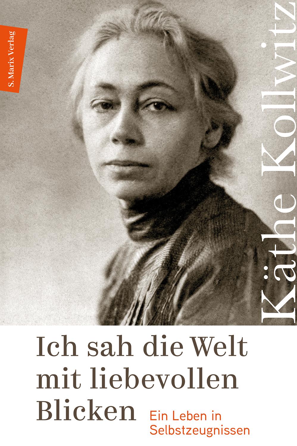 Cover: 9783737410502 | Ich sah die Welt mit liebevollen Blicken | Käthe Kollwitz | Buch