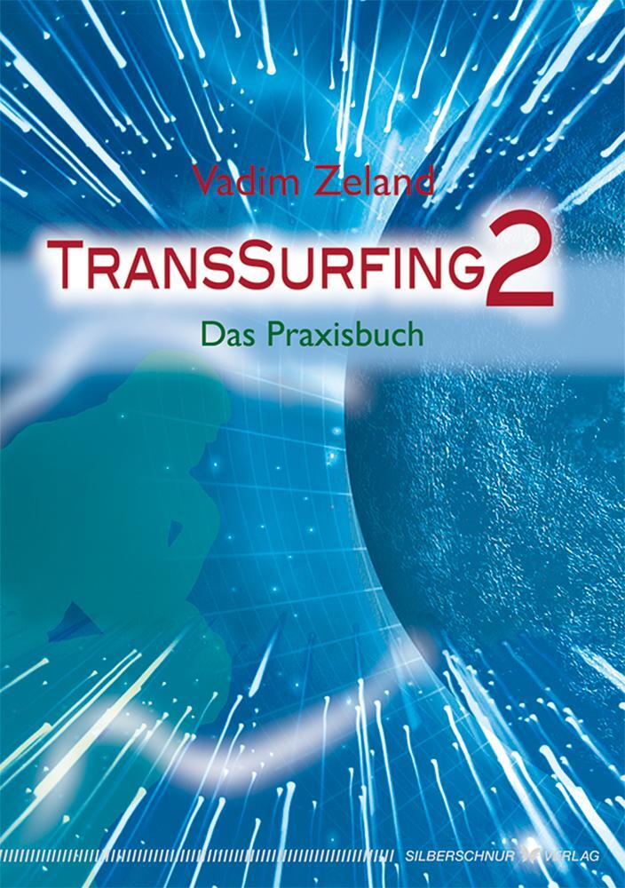 Cover: 9783898452014 | TransSurfing II | Das Praxisbuch | Vadim Zeland | Taschenbuch | 2007