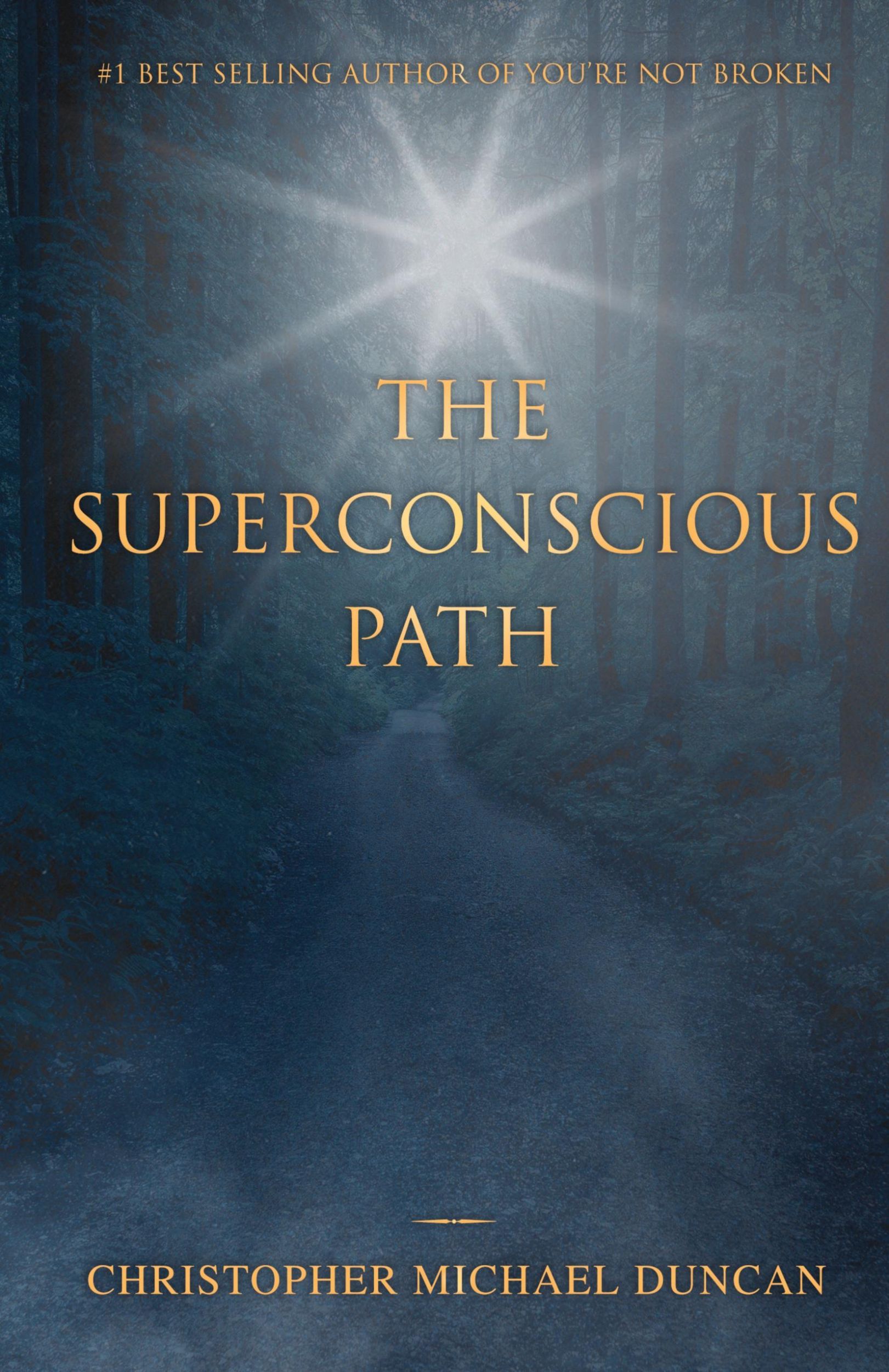 Cover: 9780645892406 | The Superconscious Path | Christopher Michael Duncan | Taschenbuch