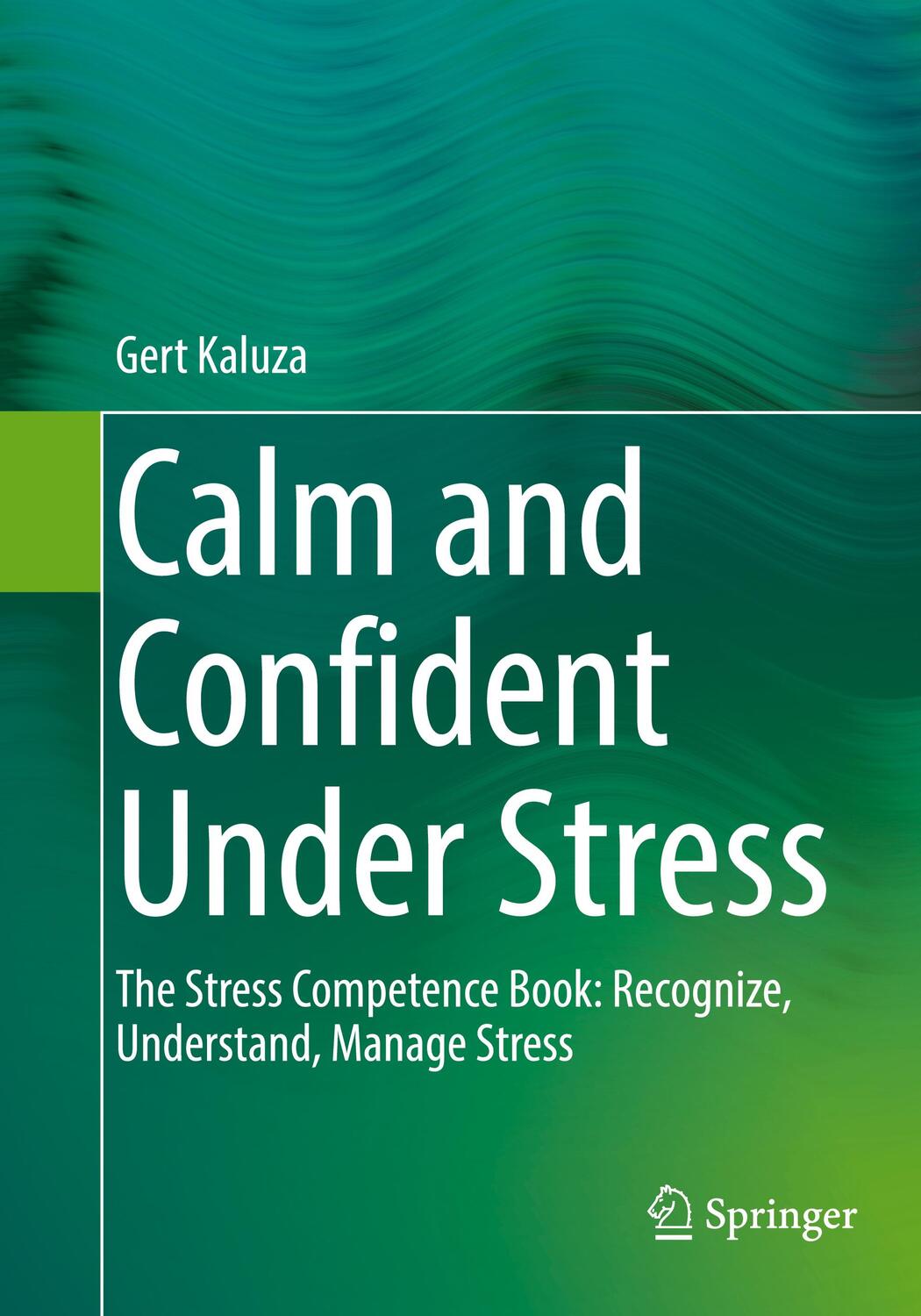 Cover: 9783662644393 | Calm and Confident Under Stress | Gert Kaluza | Taschenbuch | Englisch