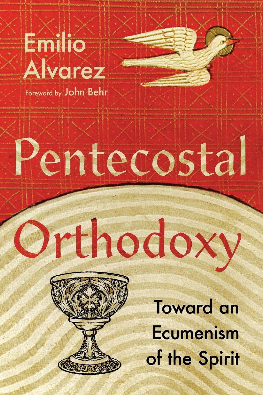 Cover: 9781514000908 | Pentecostal Orthodoxy | Toward an Ecumenism of the Spirit | Alvarez