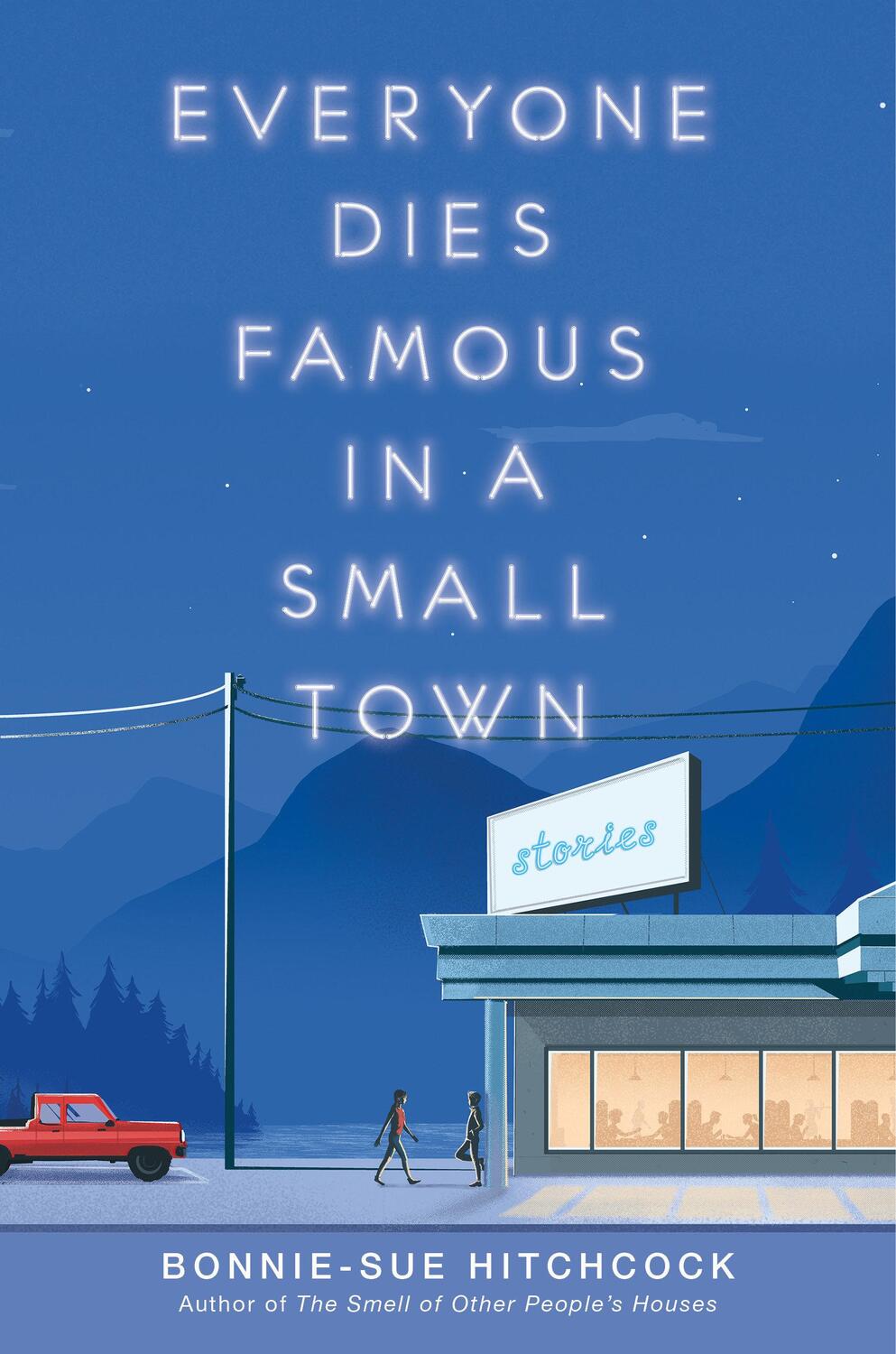 Cover: 9781984892591 | Everyone Dies Famous in a Small Town | Bonnie-Sue Hitchcock | Buch