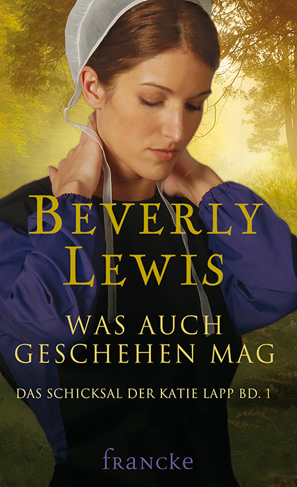 Cover: 9783861226284 | Was auch geschehen mag | Beverly Lewis | Taschenbuch | Francke-Buch
