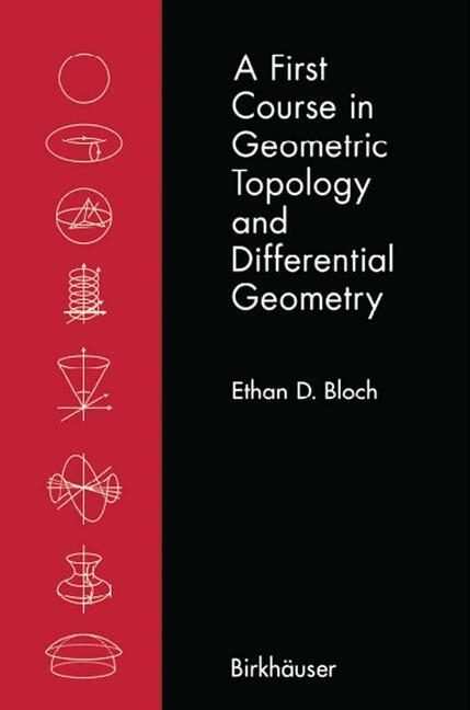 Cover: 9780817638405 | A First Course in Geometric Topology and Differential Geometry | Bloch