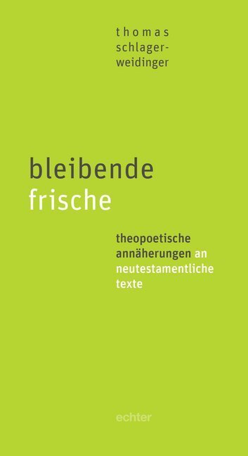 Cover: 9783429055578 | bleibende frische | Thomas Schlager-Weidinger | Taschenbuch | 2020