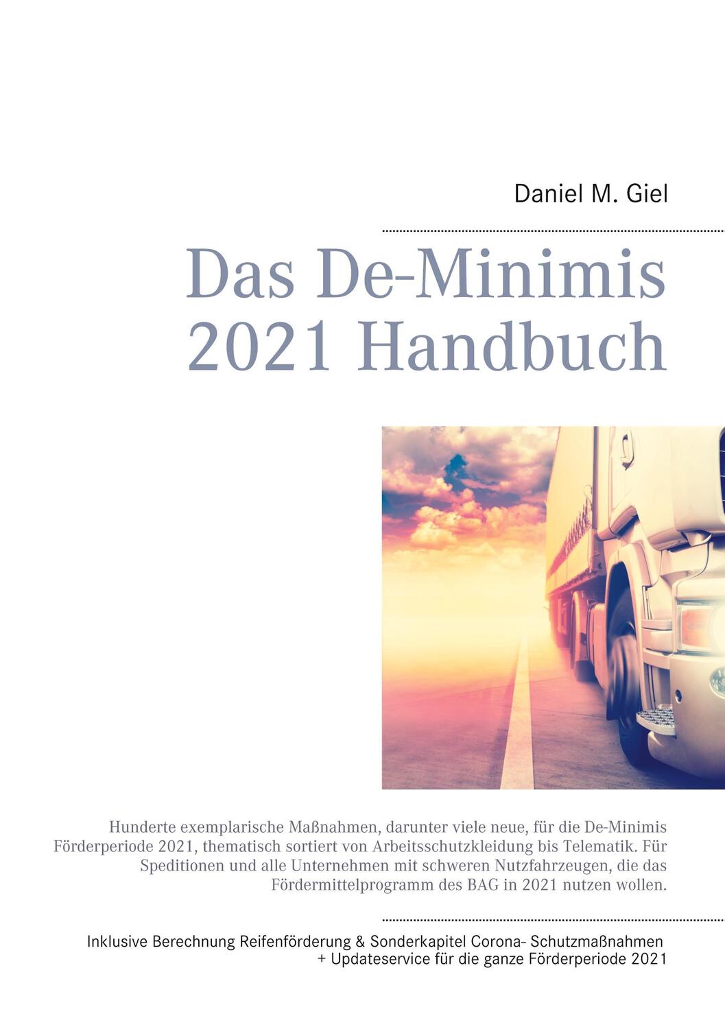 Cover: 9783753401669 | Das De-Minimis 2021 Handbuch | Daniel M. Giel | Taschenbuch