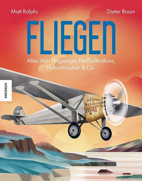 Cover: 9783957288165 | Fliegen | Alles über Flugzeuge, Heißluftballons, Hubschrauber &amp; Co.