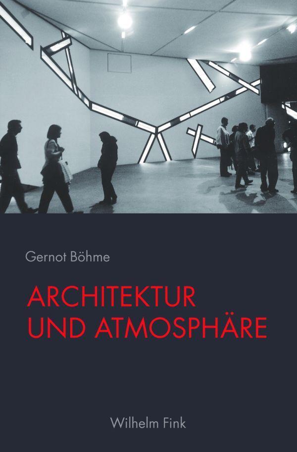 Cover: 9783770556519 | Architektur und Atmosphäre | Gernot Böhme | Taschenbuch | Deutsch