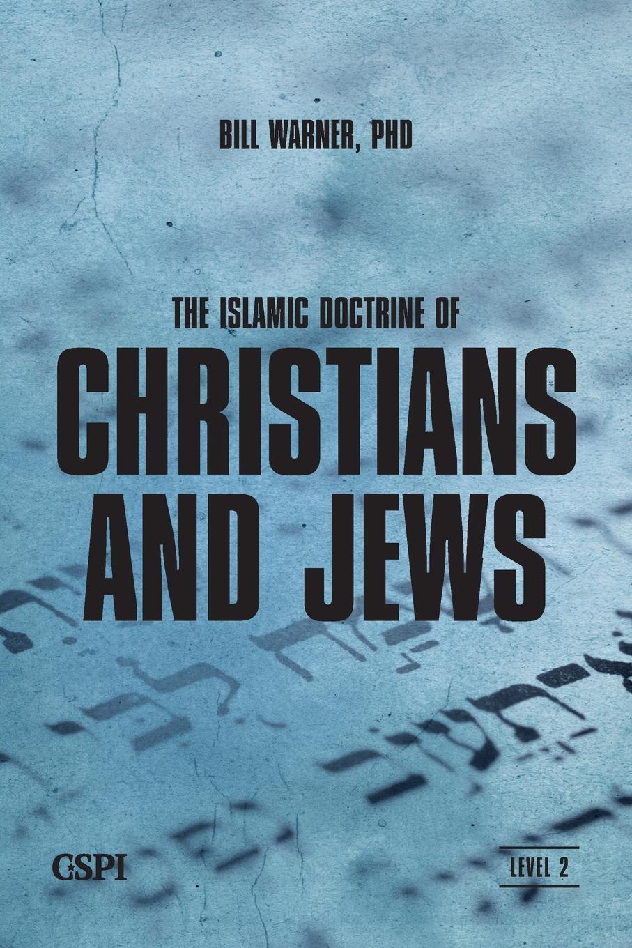 Cover: 9781936659005 | The Islamic Doctrine of Christians and Jews | Bill Warner | Buch