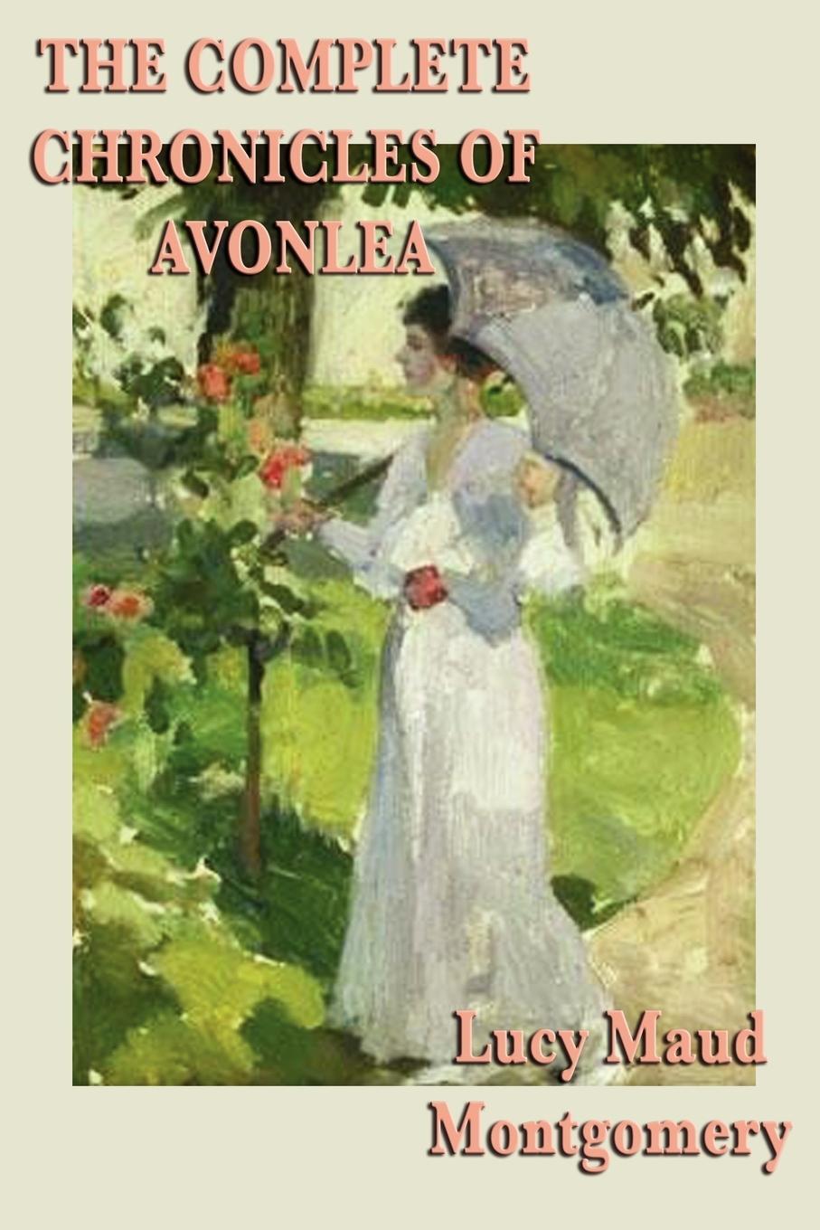 Cover: 9781617200847 | The Complete Chronicles of Avonlea | Lucy Maud Montgomery | Buch