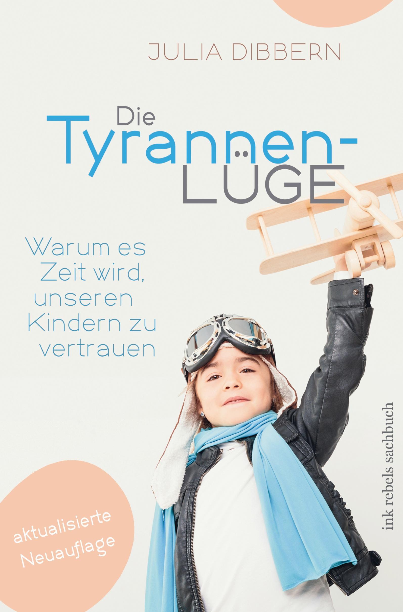 Cover: 9783754632055 | Die Tyrannenlüge | Warum es Zeit wird, unseren Kindern zu vertrauen