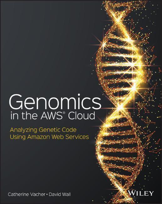 Cover: 9781119573371 | Genomics in the AWS Cloud | Catherine Vacher (u. a.) | Taschenbuch