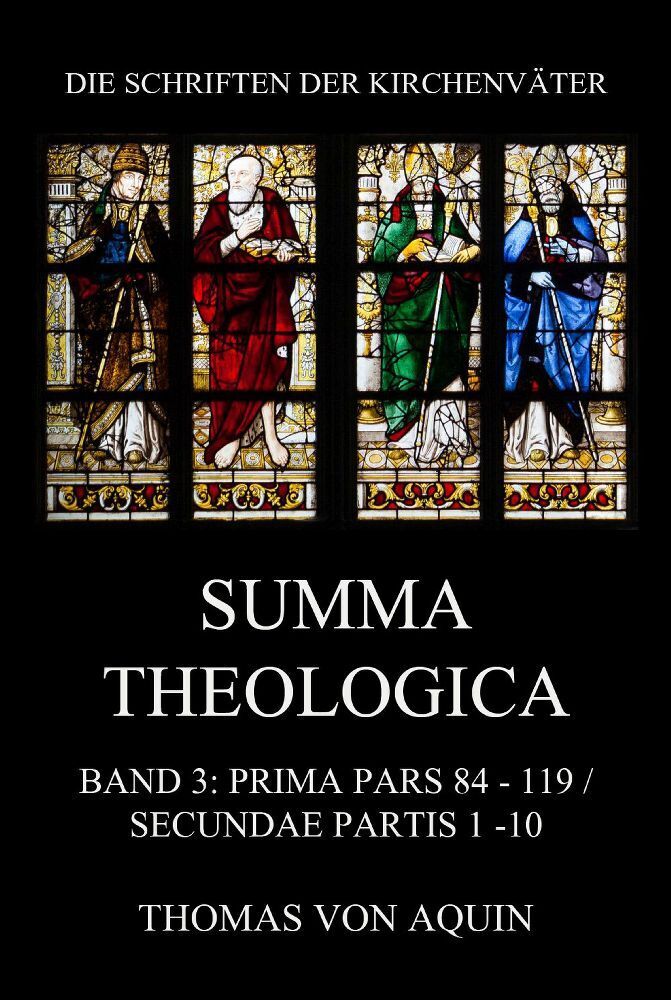 Cover: 9783849664138 | Summa Theologica, Band 3: Prima Pars, Quaestiones 84- 119, Secundae...