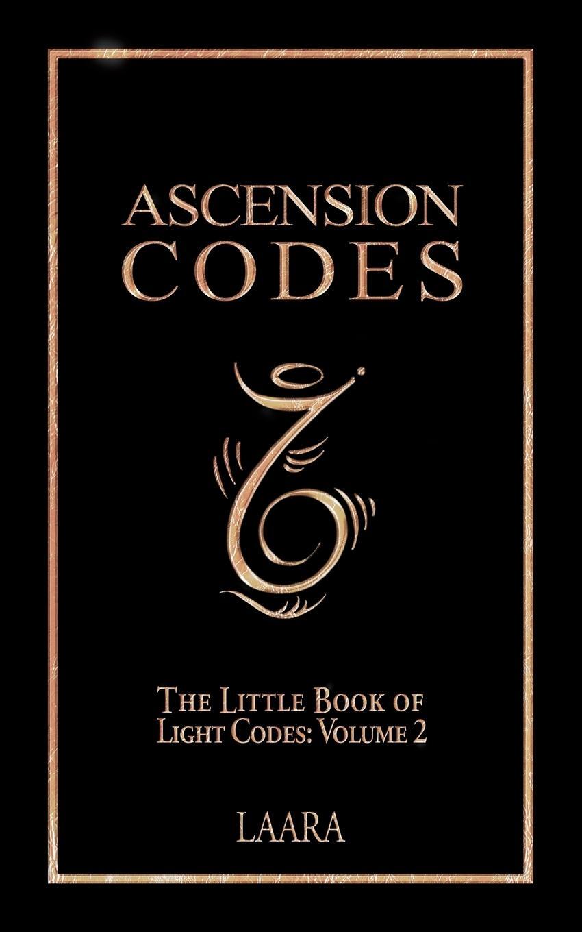 Cover: 9781777351533 | Ascension Codes | Laara | Taschenbuch | Little Book of Light Codes