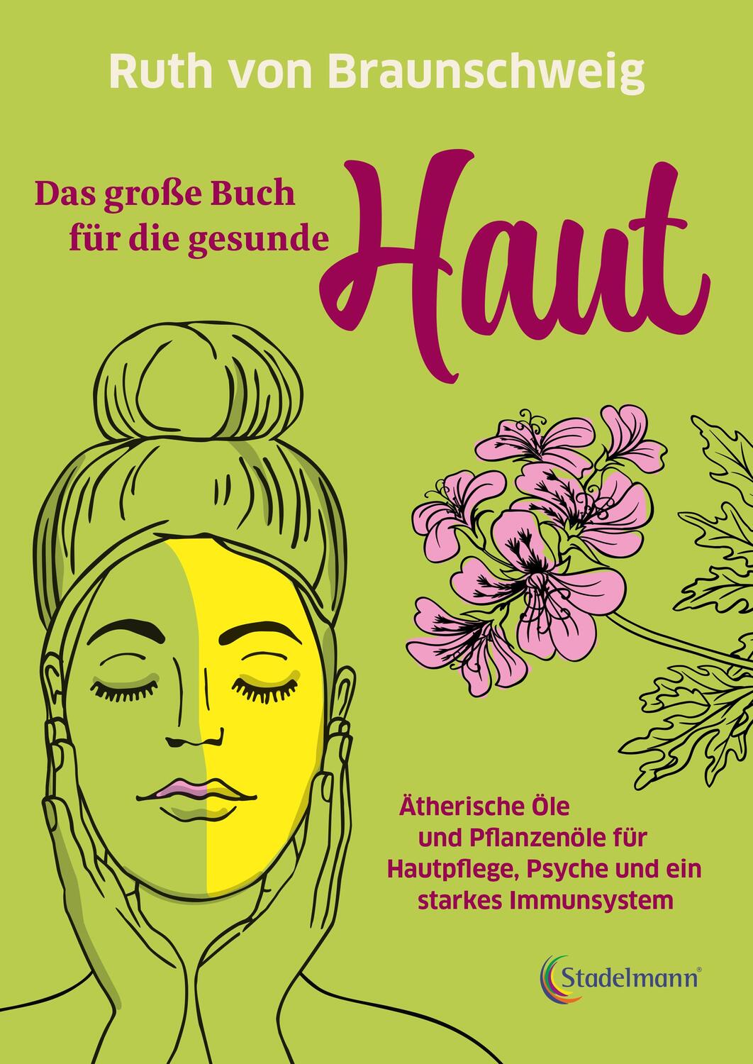 Cover: 9783969140017 | Das große Buch für die gesunde Haut | Ruth von Braunschweig | Buch
